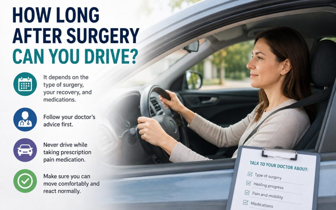 How Long After Surgery Can You Drive